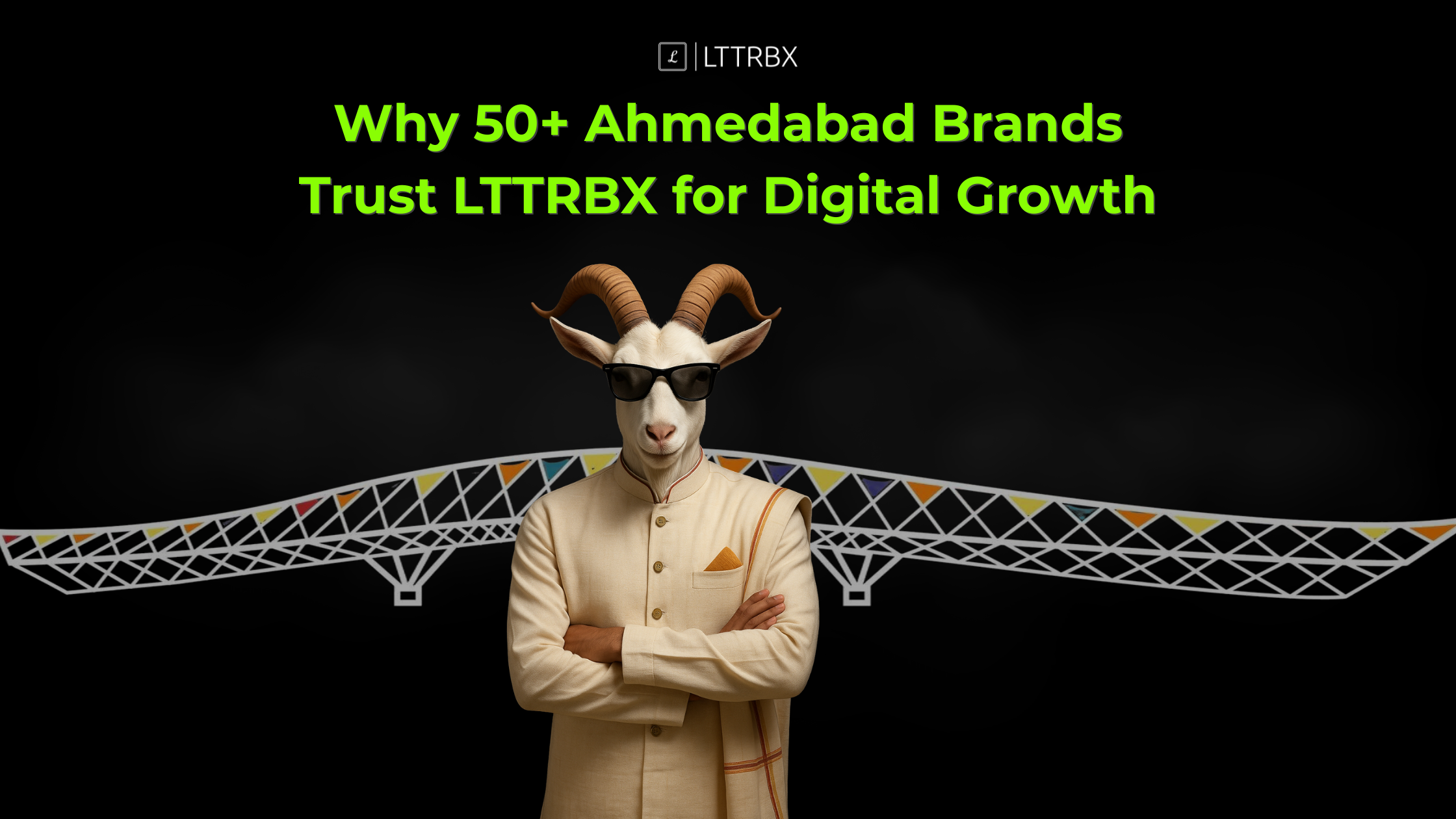 Why 50+ Ahmedabad Brands Trust LTTRBX for Digital Growth